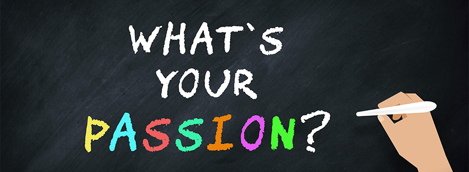 what's your passion?